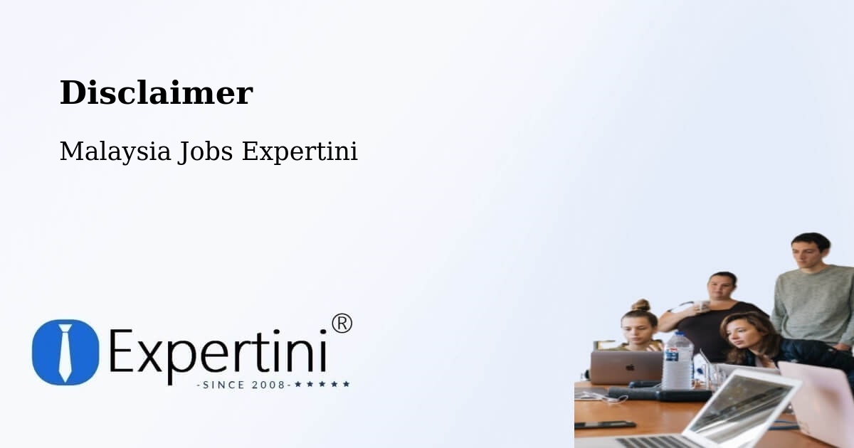 Disclaimer – Raub - Malaysia Jobs Expertini
